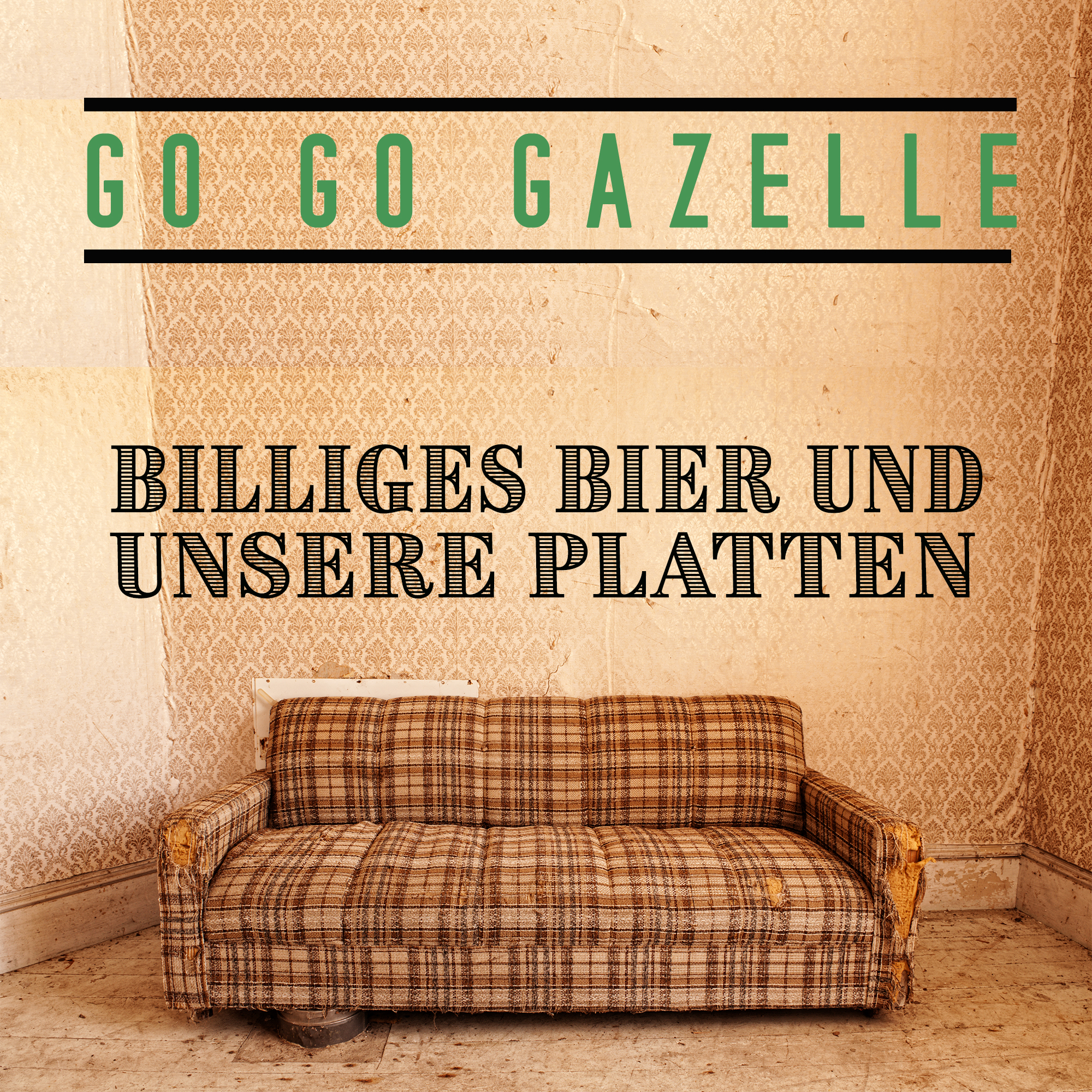 GO GO GAZELLE – BILLIGES BIER UND UNSERE PLATTEN (Single)