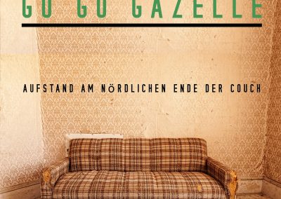 GO GO GAZELLE – AUFSTAND AM NÖRDLICHEN ENDE DER COUCH (EP)