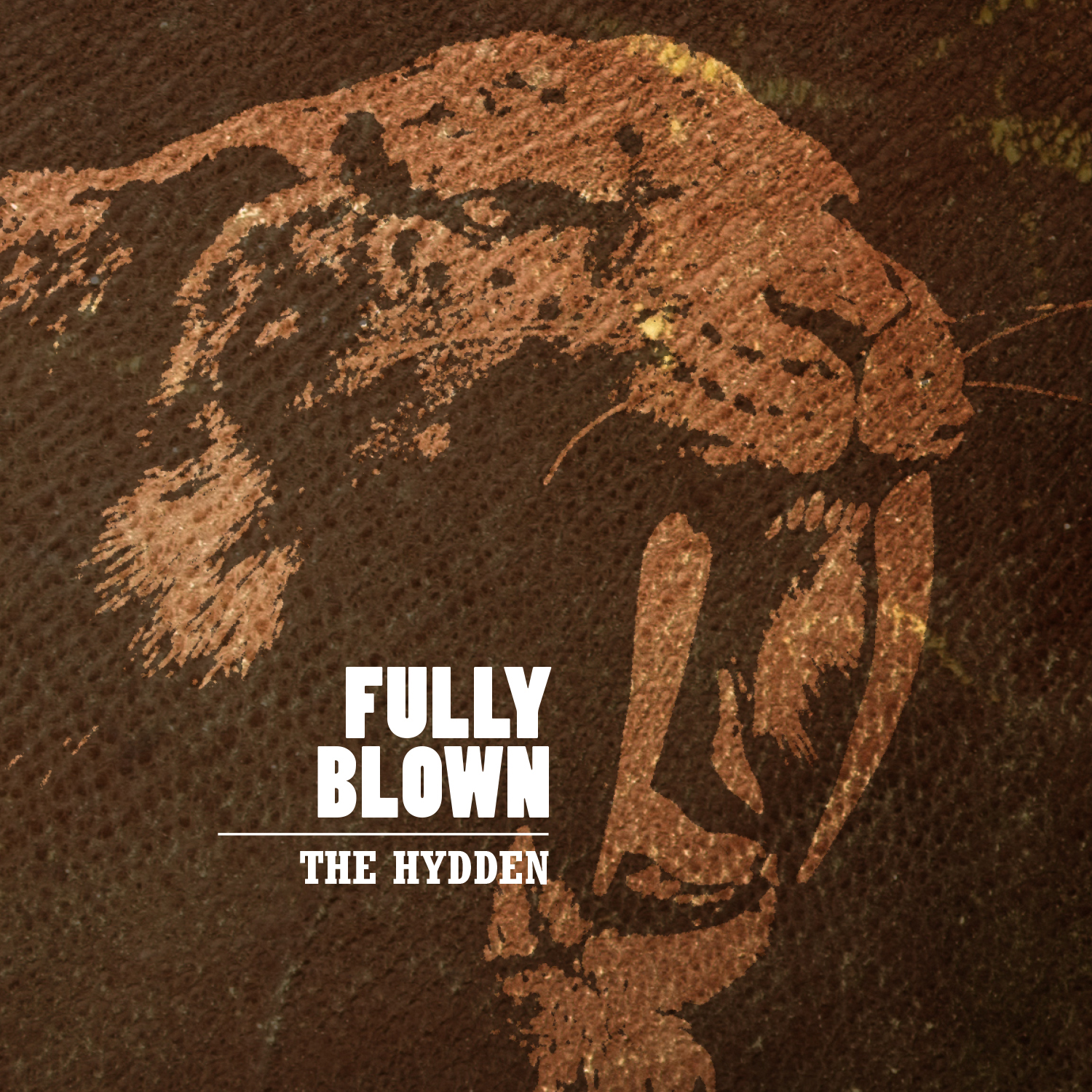 THE HYDDEN – FULLY BLOWN (Single)