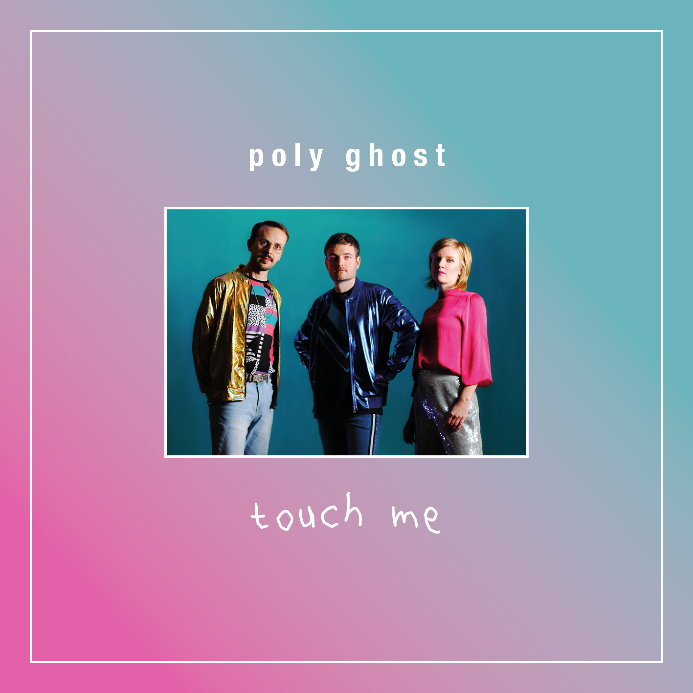 POLY GHOST – TOUCH ME (Single)